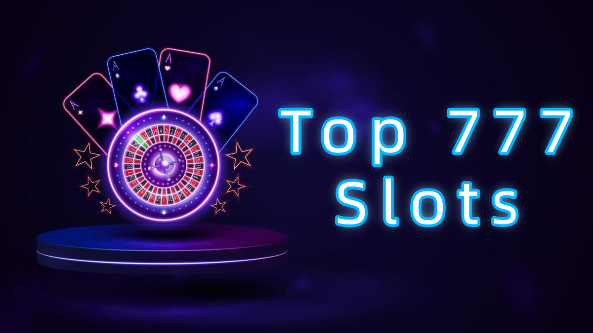 Top 777 Slots